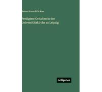 Predigten: Gehalten in der Universitätskirche zu Leipzig