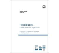 Prediscorsi. Senso, memoria, cognizione