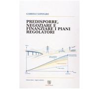 Predisporre, negoziare e finanziare i piani regolatori