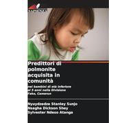 Predittori di polmonite acquisita in comunità: nei bambini di età inferiore ai 5 anni nella Divisione Fako, Camerun