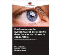 Prédominance du nystagmus et de la cécité dans les cas de cataracte congénitale: Nystagmus et cécité dans les cas de CC