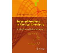 Predrag-Peter I Selected Problems in Physical Chemistry: Strategies (Tascabile)