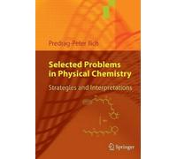 Predrag-Peter Ilich Selected Problems in Physical Chemistry (Tascabile)