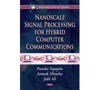 Preecha Yupapin Som Nanoscale Signal Processing for Hybrid Co (Copertina rigida)