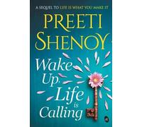 Preeti Shenoy Wake Up, Life is Calling (Tascabile)