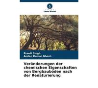 Preeti Singh Am Veränderungen der chemischen Eigenschaften von Bergb (Tascabile)