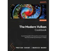 Preetish Kakkar Mauricio Maurer The Modern Vulkan Cookbook (Tascabile)