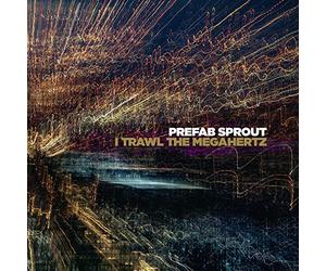 Prefab Sprout - I Trawl The Megahertz (Remastered)