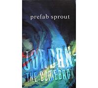Prefab Sprout - Jordan, The Comeback