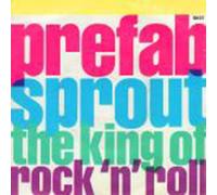 Prefab Sprout - Prefab Sprout - The King Of Rock 'N' Roll - [7"]