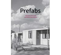 Prefabs: A Social and Architectural History
