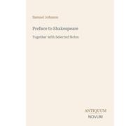 Preface to Shakespeare: Together with Selected Notes