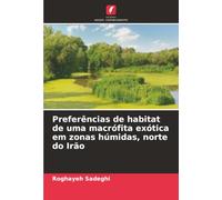 Preferências de habitat de uma macrófita exótica em zonas húmidas, norte do Irão