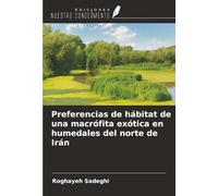 Preferencias de hábitat de una macrófita exótica en humedales del norte de Irán