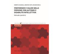 Preferenze e valori nelle persone con autismo e disabilità intellettiva. Manuale