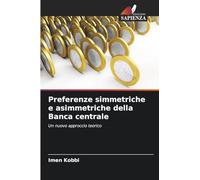 Preferenze simmetriche e asimmetriche della Banca centrale: Un nuovo approccio teorico