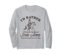 Preferirei Cavalcare da Solo Piuttosto Che seguire Y-all to Hell Funny Maglia a Manica