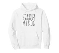 Preferirei Essere a casa con Il Mio Cane Felpa con Cappuccio