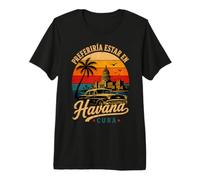 Preferirei Essere a L'Avana Cuba Maglietta Premium