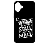 Preferirei essere alla bancarella piuttosto che al centro commerciale, amante degli equini dei cavalli Custodia per iPhone 16 Plus