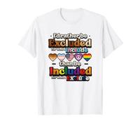 Preferirei Essere escluso per Chi includo l'orgoglio per l'uguaglianza Maglietta