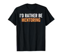 Preferirei Essere Mentoring Divertenti attività preferite da Fare Maglietta
