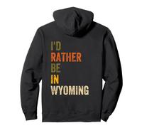 Preferirei Essere nel Wyoming Felpa con Cappuccio