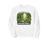 Preferirei Essere nella Foresta pluviale HOH Washington Felpa