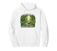 Preferirei Essere nella Foresta pluviale HOH Washington Felpa con Cappuccio