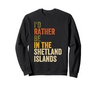 Preferirei essere nelle isole Shetland, Scozia Felpa