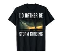 Preferirei Essere Tempesta a Caccia di Tornado Chaser Meteo Maglietta