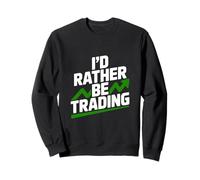 Preferirei Fare Trading Divertente per Trader e investitori Felpa