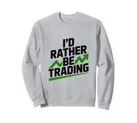 Preferirei Fare Trading Divertente per Trader e investitori Felpa