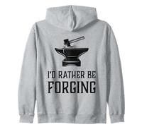 Preferirei forgiare Divertente fabbro fucina per la Lavorazione dei Metalli Felpa con Cappuccio