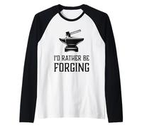 Preferirei forgiare Divertente fabbro fucina per la Lavorazione dei Metalli Maglia con Maniche Raglan