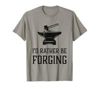 Preferirei forgiare Divertente fabbro fucina per la Lavorazione dei Metalli Maglietta