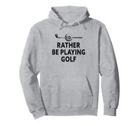 Preferirei Giocare a Golf - Golfer Golf Player Felpa con Cappuccio
