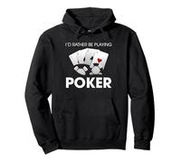 Preferirei Giocare a Poker - Giocatori di Poker Divertenti Felpa con Cappuccio