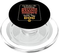 Preferirei guardare spettacoli di pasticceria britannica con il mio cane PopSockets PopGrip per MagSafe