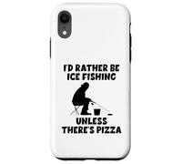 Preferirei pescare sul ghiaccio a meno che non ci sia pizza divertente Custodia per iPhone XR