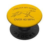 Preferisco i miei cani oltre i 40 MPH Greyhound PopSockets PopGrip Adesivo