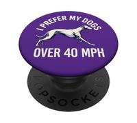 Preferisco i miei cani oltre i 40 MPH Greyhound PopSockets PopGrip Adesivo