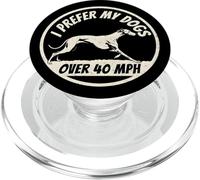 Preferisco i miei cani oltre i 40 MPH Greyhound PopSockets PopGrip per MagSafe