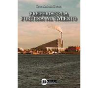 Preferisco la fortuna al talento