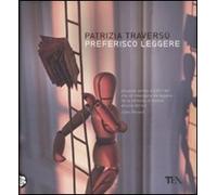 Preferisco leggere. Ediz. illustrata
