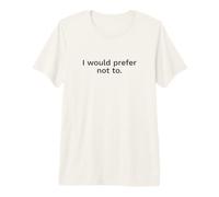 Preferisco Non Bartleby Melville Citazione letteraria Maglietta Premium