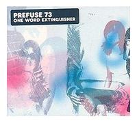 Prefuse 73 One Word Extinguisher (CD) Album