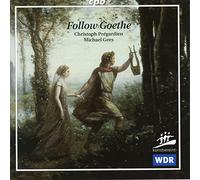 Pregardien, Christoph - Follow Goethe