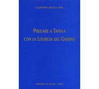 Pregare a tavola con la liturgia del giorno