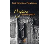 Pregare ad occhi aperti
